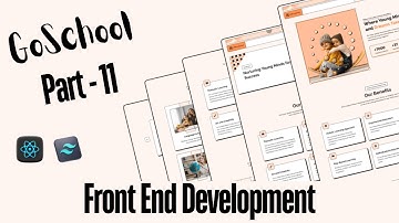 Building GoSchool Frontend part: #11   | React | Tailwind CSS !