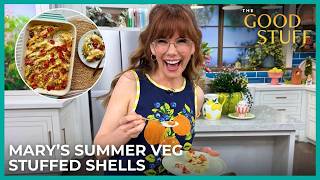 Mary Berg’s Summer Veg Stuffed Shells | The Good Stuff with Mary Berg