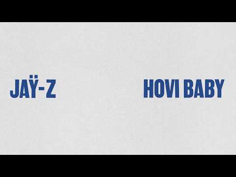JAŸ-Z - Hovi Baby (Official Lyric Video)