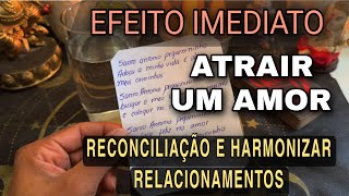 Reza Antiga para Atrair um Amor - Reconciliação - Adoçar  e Harmonizar Relacionamentos 