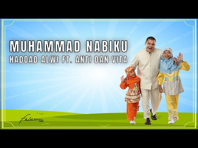 Hadad Alwi feat. Anti & Vita - Muhammad Nabiku (Official Music Video) class=