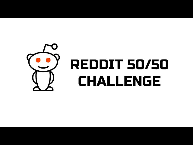 The Reddit 50/50 Challenge, 5 YEARS LATER! | r/FiftyFifty - BEST POSTS class=