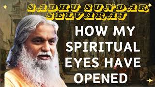 Sadhu Sundar Selvaraj ★  How my spiritual eyes have opened