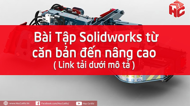 Bài tập solidworks từ căn bản đến nâng cao pdf