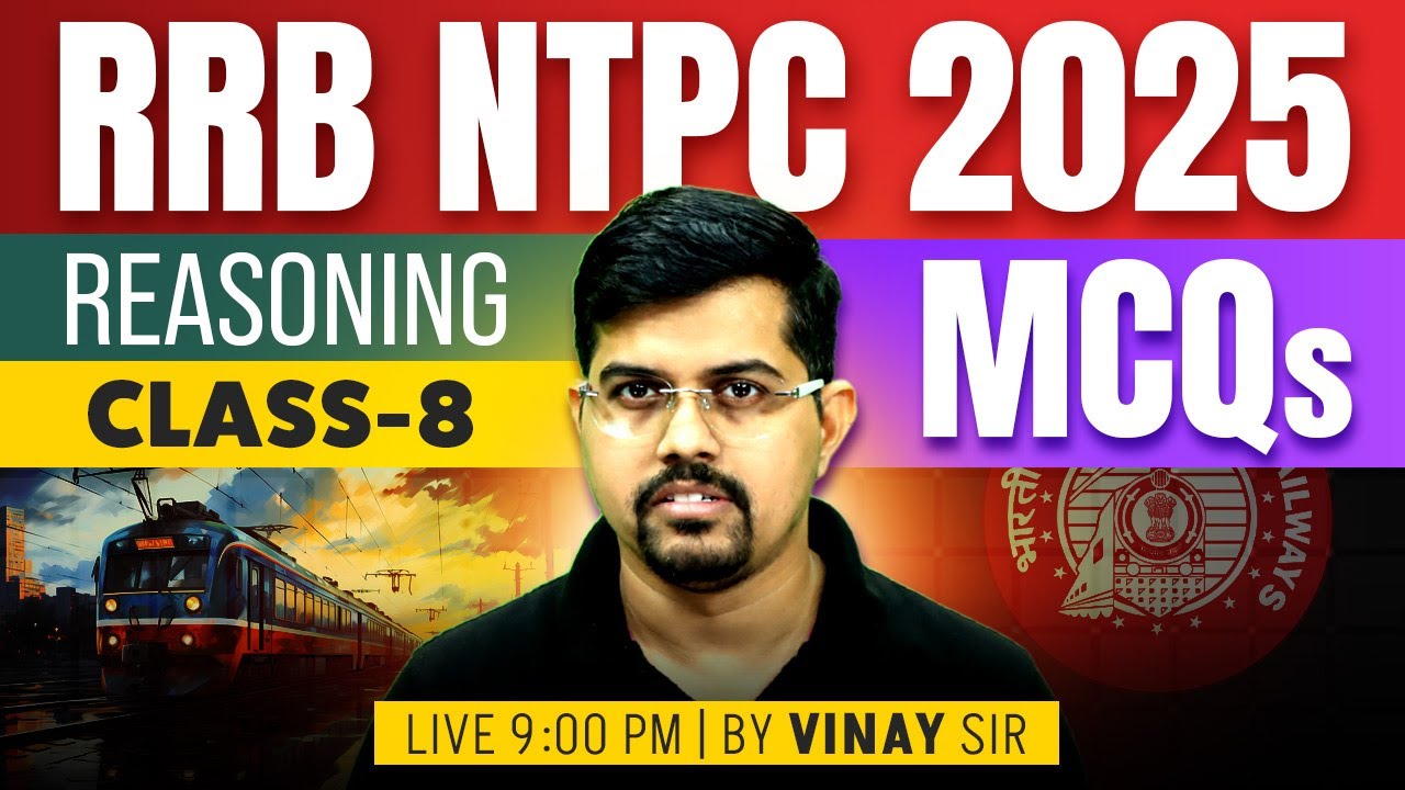 RRB NTPC Reasoning Classes 2025 | RRB NTPC Reasoning Practice Set | Important MCQs #8| By Vinay Sir