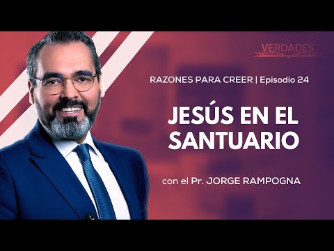 JESÚS EN EL SANTUARIO | VERDADES | Pr. Jorge Rampogna