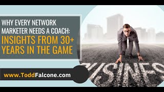 Why Every Network Marketer Needs a Coach: Insights from 30+ Years in the Game