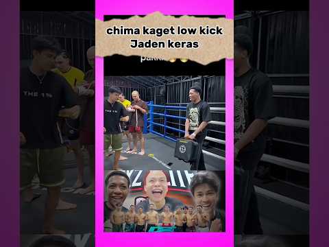 chima kaget low kick jaden ternyata keras #kkajhe #shorts