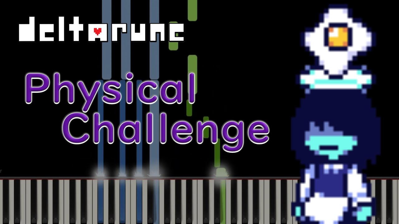 Physical Challenge デルタルーン ピアノ