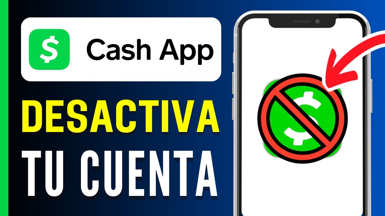 Cómo desactivar tu cuenta de Cash App paso a paso
