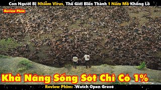 Con Người Bị Nhiễm Virus, Thế Giới Biến Thành 1 Nấm Mồ Khổng Lồ | Review Phim