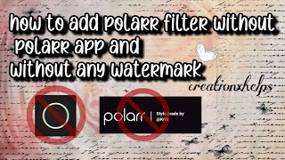 how to add polarr filter without polarr app and without any watermark 💫❣️🌠 screenshot 3