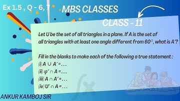 Class 11 Ex 1.5 Q 6, 7 Let U be the set of all triangles in a plane. If A is the set of all triangle