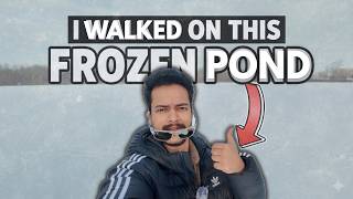 i Literally WALKED on this FROZEN POND in my neighbourhood