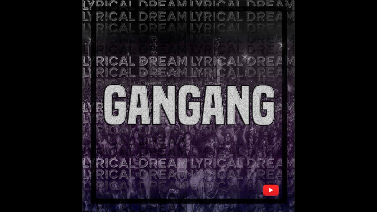 Gangang - Lyrical Dream