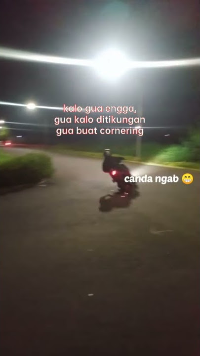 story WhatsApp  gak jadi insencure deh dia naik motor ditikungan