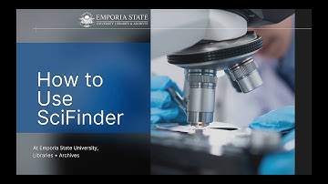 Database Tutorial | How to Use SciFinder [Emporia State University Libraries + Archives]