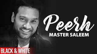 Peerh (Official B&amp;W Video) | Master Saleem | Latest Punjabi Songs 2020 | Speed Records