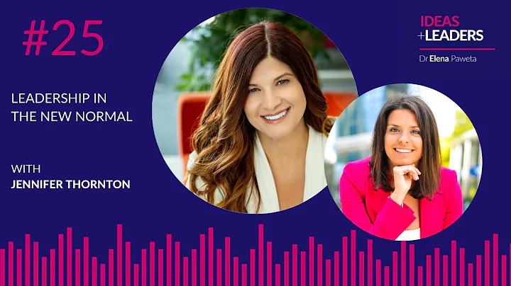 Leadership in the New Normal - Jennifer Thornton