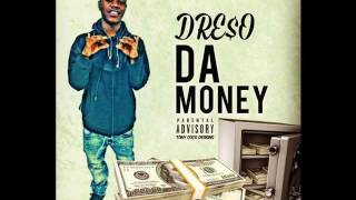 Dre$o - Da Money (Prod. by JohnnyBangz)