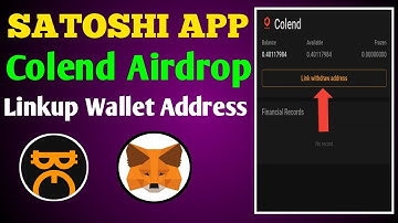 Satoshi App New Update || Colend Airdrop Wallet Linkup Process || Don