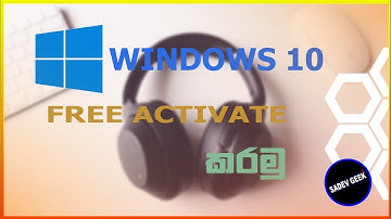How to activate windows 10 free sinhala | sadev geek
