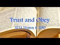 Trust and Obey SDA Hymn # 590