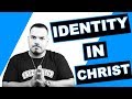 Your Identity in Christ and how God sees you as a Christian