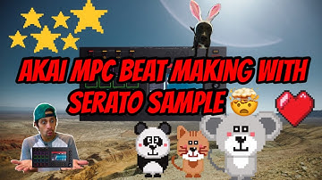 Akai MPC beat making with Serato Sample