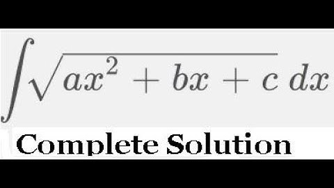 Integrating a Quadratic [ integral sqrt(ax^2+bx+c) ]-Complete Solution on One GO