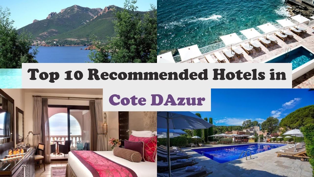 Top 10 Hotels In Cote D'Azur Top 10 Best 5 Star Hotels In