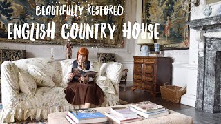 EXCLUSIVE TOUR of a beautifully RESTORED ENGLISH COUNTRY HOUSE