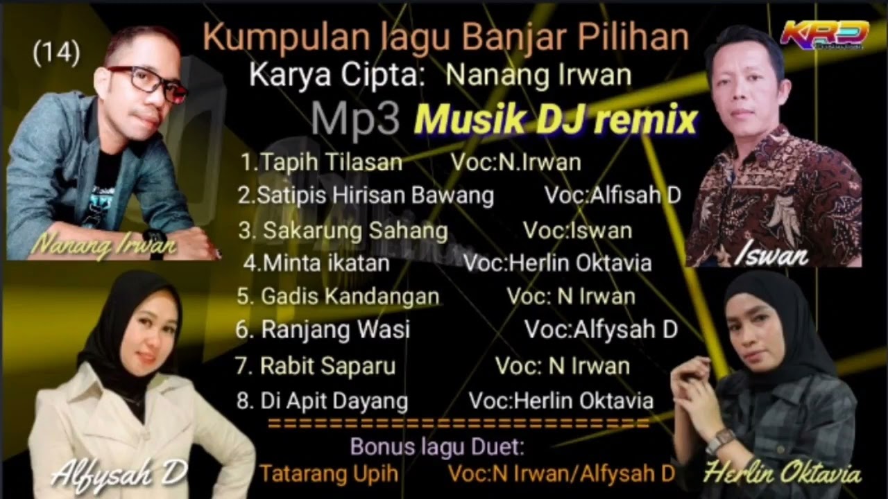 Kumpulan lagu Banjar Pilihan  MP3 Musik DJ Remix   Karya Cipta:Nanang Irwan