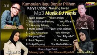 Kumpulan lagu Banjar Pilihan  MP3 Musik DJ Remix   Karya Cipta:Nanang Irwan