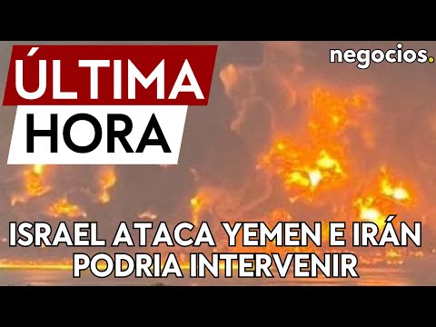 &Uacute;LTIMA HORA: Israel bombardea a los hut&iacute;es en Yemen e Ir&aacute;n amenaza con atacar con misiles otra vez