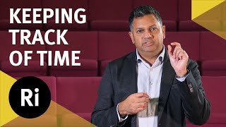 How and why do we measure time? - with Leon Lobo by The Royal Institution 9,031 views 1 month ago 6 minutes, 42 seconds