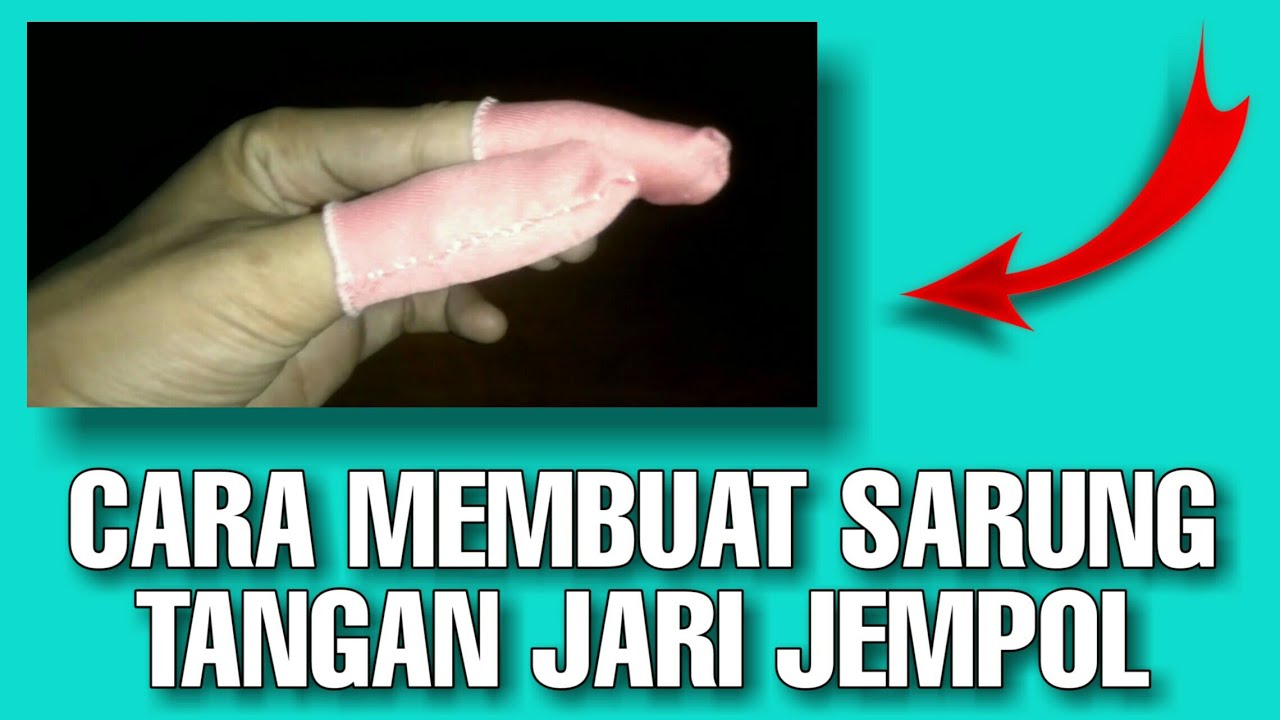 Cara membuat sarung tangan jempol dari kain bekas buat main game - YouTube