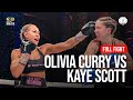 OLIVIA CURRY VS KAYE SCOTT FULL FIGHT