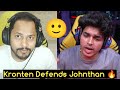 Johnthan Face of Godlike - Kronten Reply | Kronten Deofends Johnthan 🔥