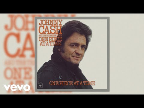 Johnny Cash - One Piece At A Time