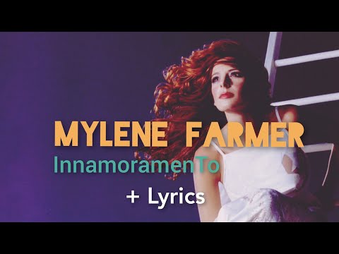 Mylène Farmer - Innamoramento Lyrics