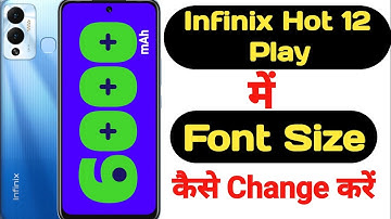 How to change font size in Infinix Hot 12 Play || Infinix Hot 12 Play me font size kaise change kare