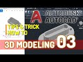 Exercise 03 AutoCAD 3D Modeling Tutorial For Beginner