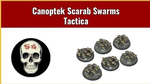 Canoptek Scarab Swarms Tactica - unit analysis, review and tactics