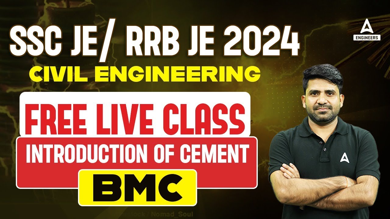 BMC Civil Engineering | Introduction Of Cement | SSC JE/RRB JE 2024 ...