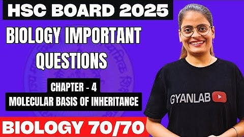 ✅ Biology IMP Questions 70/70 | Chp 4 - Molecular Basis of Inheritance | Gyanlab | Anjali Patel