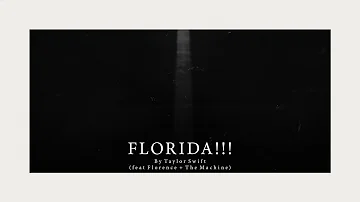 Taylor Swift - Florida!!! (feat. Florence + The Machine) (Official Lyric Video)