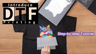 Introduce DTF Printing & Stepbystep Tutorial