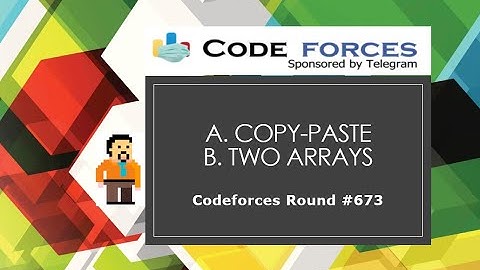 A. Copy-paste | B. Two Arrays | Codeforces Round #673 (Div. 2) | Sorting