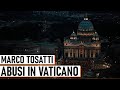 Abusi in Vaticano - Marco Tosatti